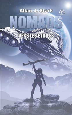 Nomads: Vers les ?toiles - Stark, Allan J