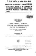 Nomination of Thomas R. Carper and Celeste Pinto McLain to be members of the Board of Directors of the National Railroad Passenger Corporation (Amtrak) : hearing before the Committee on Commerce, Science, and Transportation, United States Senate, One... - United States. Congress. Senate. Committee on Commerce, Science, and Transportation
