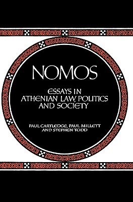 Nomos: Essays in Athenian Law, Politics and Society - Cartledge, Paul (Editor), and Millett, Paul (Editor), and Todd, Stephen (Editor)