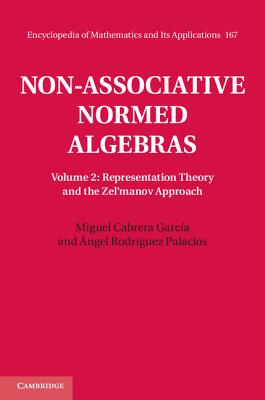 Non-Associative Normed Algebras - Cabrera Garca, Miguel, and Rodrguez Palacios, ngel