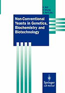 Non-Conventional Yeasts in Genetics, Biochemistry and Biotechnology: Practical Protocols