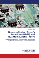 Non-equilibrium Green's Functions (NEGF) and Quantum Kinetic Theory