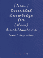(Non-)Essential Knowledge for (New) Architecture
