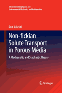 Non-Fickian Solute Transport in Porous Media: A Mechanistic and Stochastic Theory
