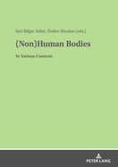 (Non)Human Bodies: In Various Contexts