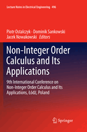Non-Integer Order Calculus and Its Applications: 9th International Conference on Non-Integer Order Calculus and Its Applications, L?d , Poland