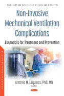 Non-Invasive Mechanical Ventilation Complications: Essentials for Treatment and Prevention