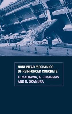 Non-Linear Mechanics of Reinforced Concrete - Maekawa, K., and Okamura, H., and Pimanmas, A.