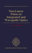 Non-linear pulses in integrated and waveguide optics