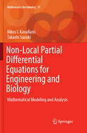 Non-Local Partial Differential Equations for Engineering and Biology: Mathematical Modeling and Analysis