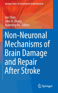 Non-Neuronal Mechanisms of Brain Damage and Repair After Stroke