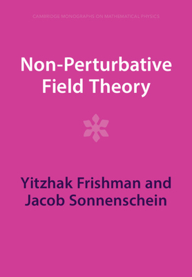 Non-Perturbative Field Theory - Frishman, Yitzhak, and Sonnenschein, Jacob