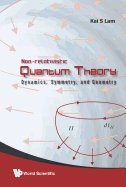Non-Relativistic Quantum Theory: Dynamics, Symmetry and Geometry