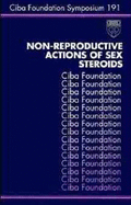 Non-Reproductive Actions of Sex Steroids - No. 191 - CIBA Foundation Symposium