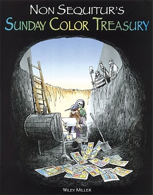 Non Sequitur's Sunday Color Treasury: Volume 6 - Miller, Wiley