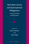 Non-State Actors and International Obligations: Creation, Evolution and Enforcement