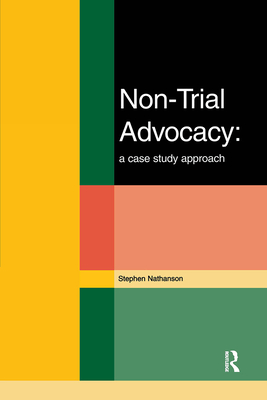 Non-Trial Advocacy - Nathanson, Stephen