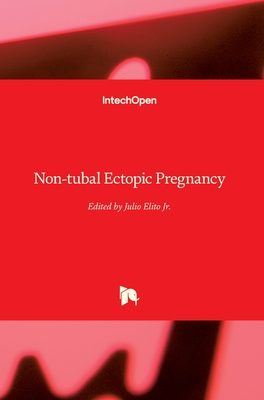 Non-tubal Ectopic Pregnancy - Jr., Julio Elito (Editor)