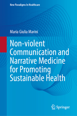 Non-Violent Communication and Narrative Medicine for Promoting Sustainable Health - Marini, Maria Giulia