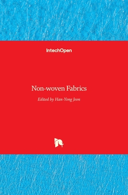 Non-woven Fabrics - Jeon, Han-Yong (Editor)