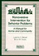 Nonaversive Intervention for Behavior Problems: A Manual for Home & Community