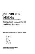 Nonbook Media: Collection Management and User Services - Ellison, John W. (Editor), and Coty, Patricia A. (Editor)