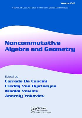 Noncommutative Algebra and Geometry - De Concini, Corrado (Editor), and Van Oystaeyen, Freddy (Editor), and Vavilov, Nikolai (Editor)