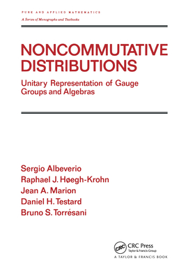 Noncommutative Distributions: Unitary Representation of Gauge Groups and Algebras - Albeverio, Sergio, and Hoegh-Krohn, Raphael J, and Marion, Jean A