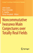 Noncommutative Iwasawa Main Conjectures Over Totally Real Fields: Munster, April 2011