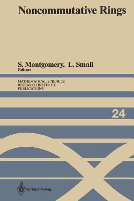 Noncommutative Rings - Montgomery, Susan (Editor), and Small, Lance (Editor)