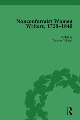 Nonconformist Women Writers, 1720-1840, Part I Vol 4 - Griffin, Julia B (Editor)