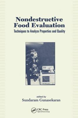 Nondestructive Food Evaluation: Techniques to Analyze Properties and Quality - Gunasekaran, Sundaram