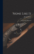 None Like It: A Plea for the Old Sword