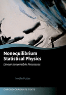 Nonequilibrium Statistical Physics: Linear Irreversible Processes