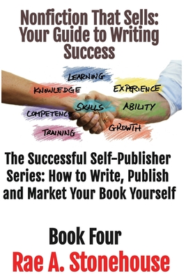 Nonfiction That Sells: Your Guide to Writing Success - Stonehouse, Rae A a