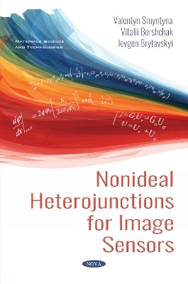 Nonideal Heterojunctions for Image Sensors - Smyntyna, Valentyn, and Borshchak, Vitalii, and Brytavskyi, Eugene