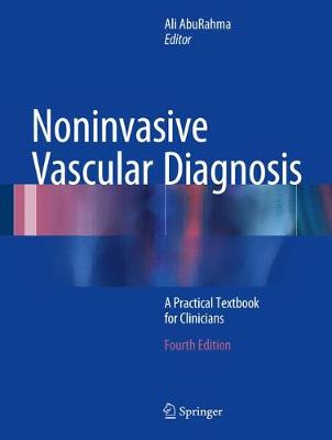 Noninvasive Vascular Diagnosis: A Practical Textbook for Clinicians - AbuRahma, Ali F (Editor)