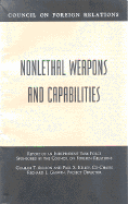 Nonlethal Weapons and Capabilities: Report of an Independent Task Force Sponsored by the Council on Foreign Relations