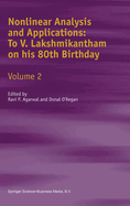 Nonlinear Analysis and Applications: To V. Lakshmikantham on His 80th Birthday