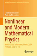 Nonlinear and Modern Mathematical Physics: NMMP-2022, Tallahassee, Florida, USA (Virtual), June 17-19
