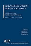 Nonlinear and Modern Mathematical Physics: Proceedings of the First International Workshop, Beijing, P. R. China, 15-21 July 2009