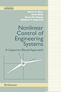 Nonlinear Control of Engineering Systems: A Lyapunov-Based Approach - Dixon, Warren E, and Behal, Aman, and Dawson, Darren M