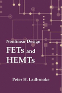 Nonlinear Design: Fets and Hemts