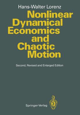 Nonlinear Dynamical Economics and Chaotic Motion - Lorenz, Hans-Walter