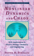 Nonlinear Dynamics and Chaos: With Applications to Physics, Biology, Chemistry and Engineering - Strogatz, Steven