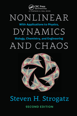 Nonlinear Dynamics and Chaos: With Applications to Physics, Biology, Chemistry, and Engineering - Strogatz, Steven H.