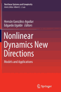 Nonlinear Dynamics New Directions: Models and Applications