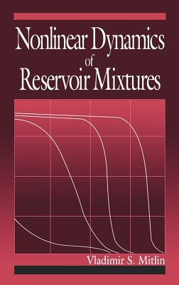 Nonlinear Dynamics of Reservoir Mixtures - Mitlin, Vladimir