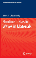 Nonlinear Elastic Waves in Materials