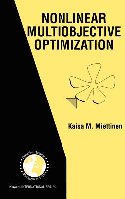 Nonlinear Multiobjective Optimization - Miettinen, Kaisa